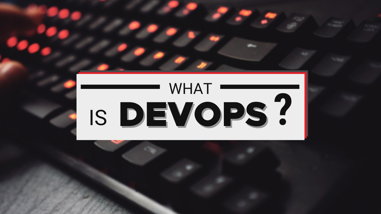 What is DevOps?