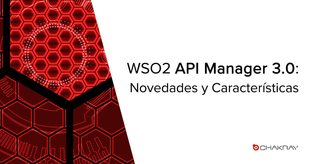 WSO2 API Manager 3.0: Novedades y Características