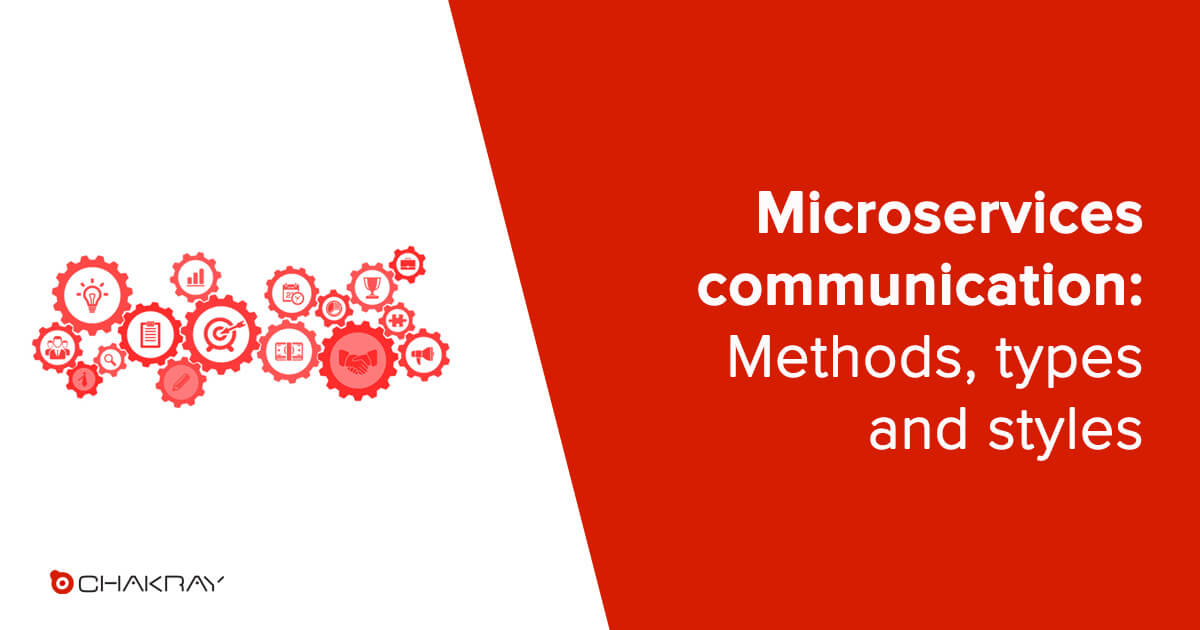 Microservices communication: methods, types and styles