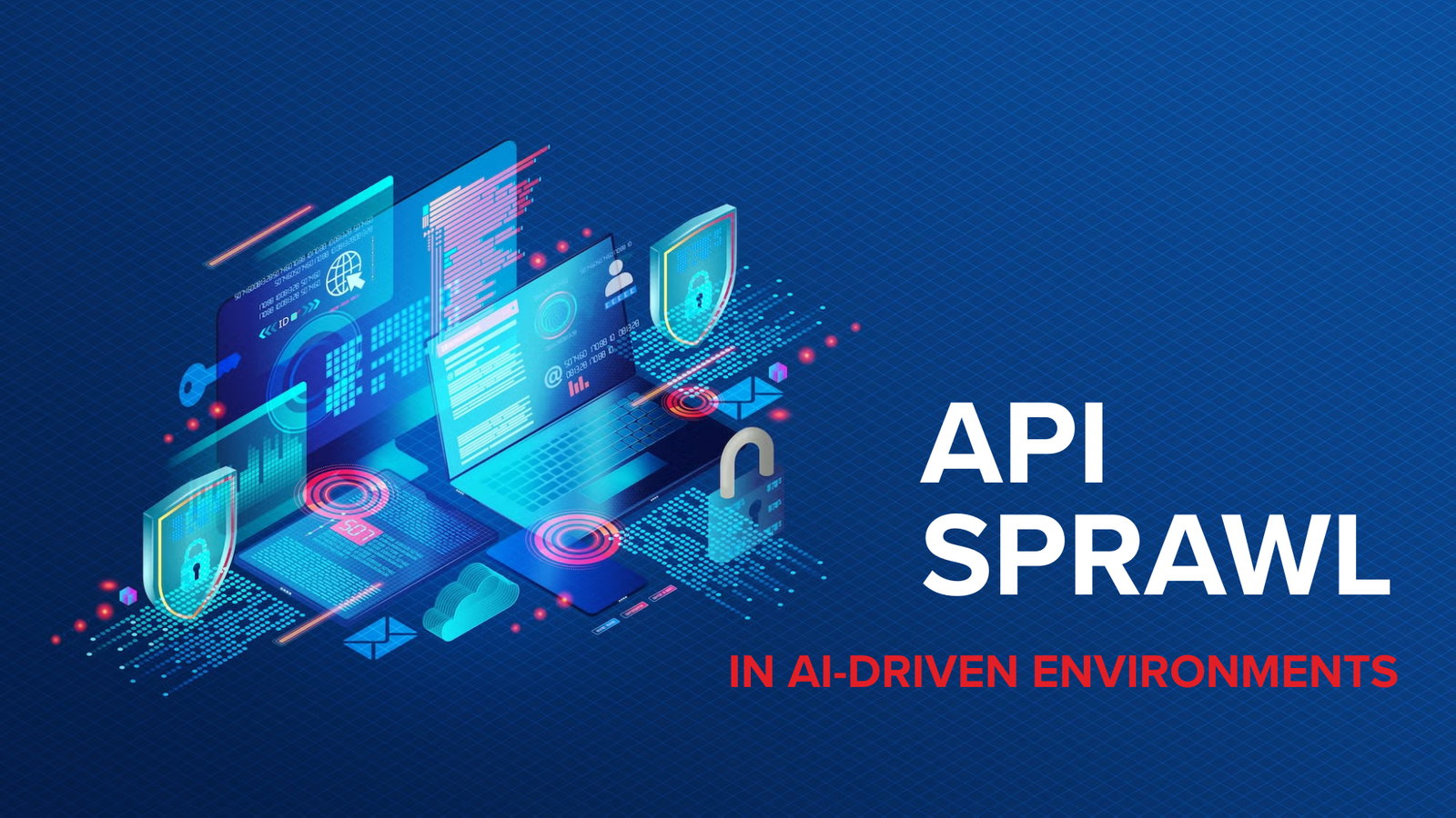 Artículo: Cómo controlar el API sprawl en entornos amplificados por inteligencia artificial